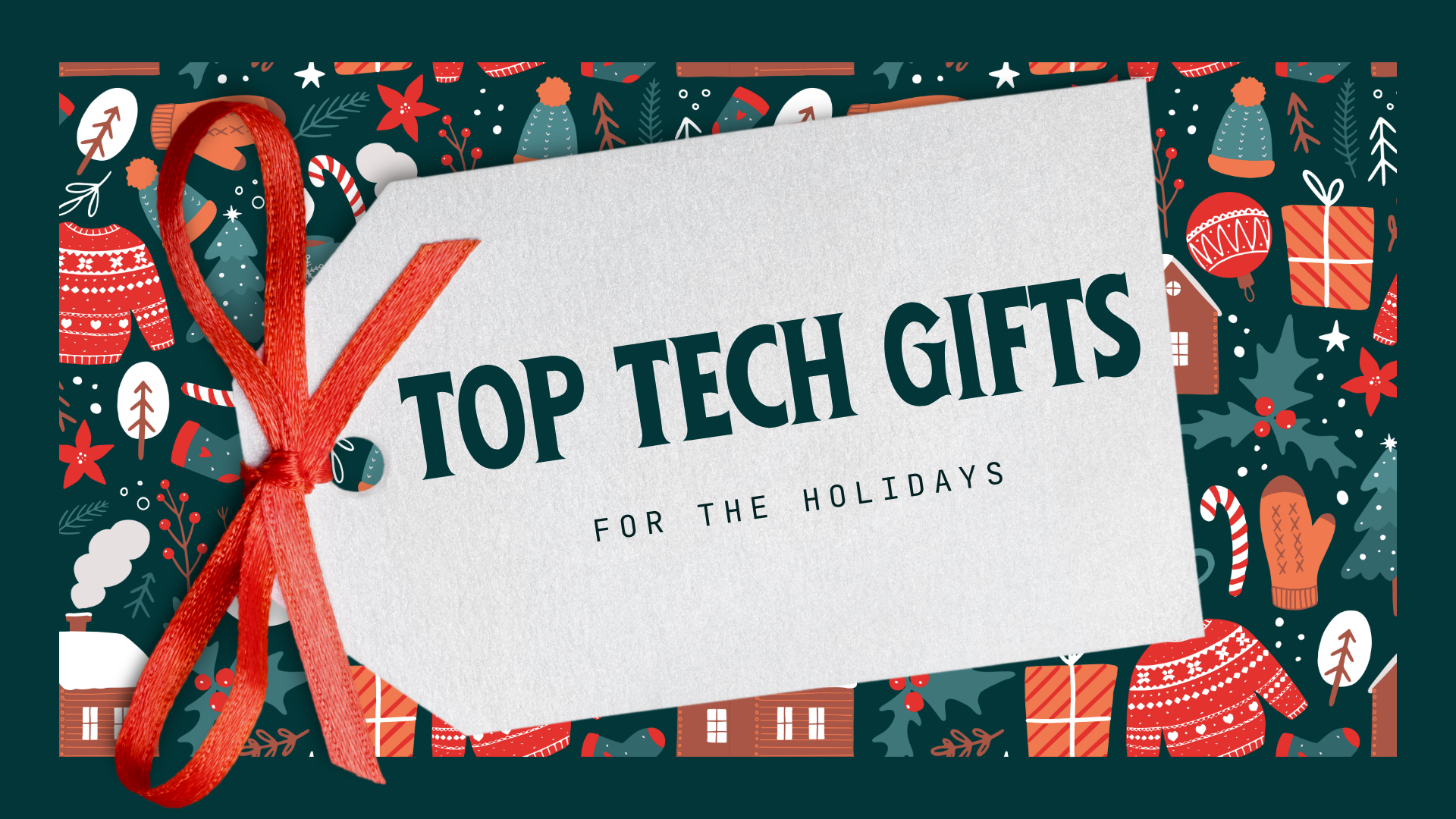 Top Tech Gifts for the Holidays: The Ultimate Guide to Gadgets That Impress
