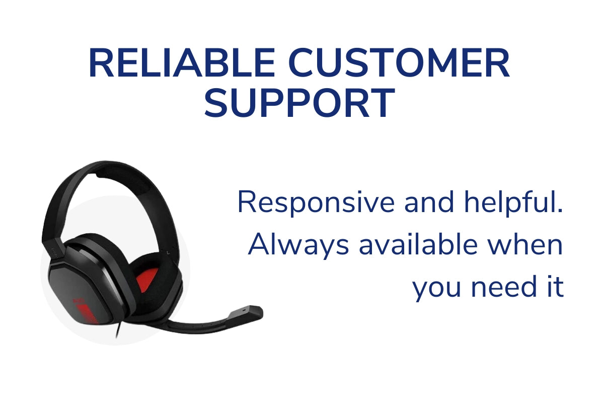 Reliable and responsive customer support always available to solve any of your requests. 