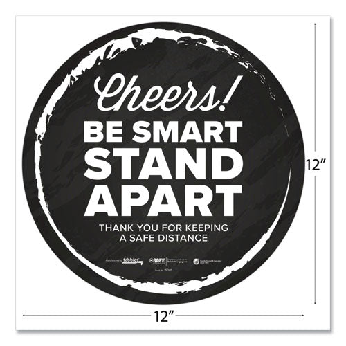 Besafe Messaging Floor Decals, Cheers;be Smart Stand Apart;thank You For Keeping A Safe Distance, 12" Dia, Black/white, 6/ct